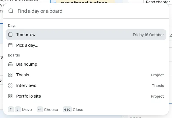 The Also show on list from a note's menu: the field Find a day or a board, Days with Tomorrow and Pick a day, then Boards with Braindump, Thesis, Interviews and Portfolio site, each with where it lives.